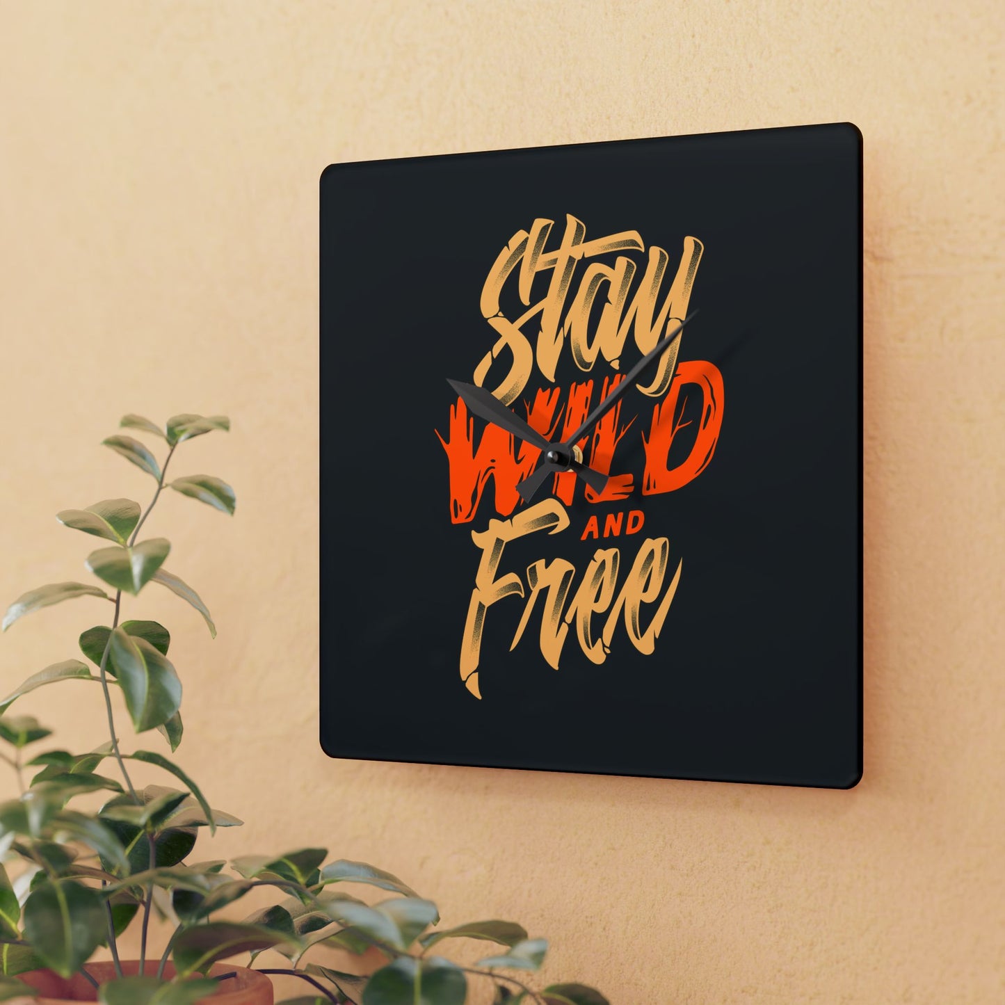 Stay Wild and Free Acrylic Wall Clock - Modern Motivational Home Decor with Bold Typography