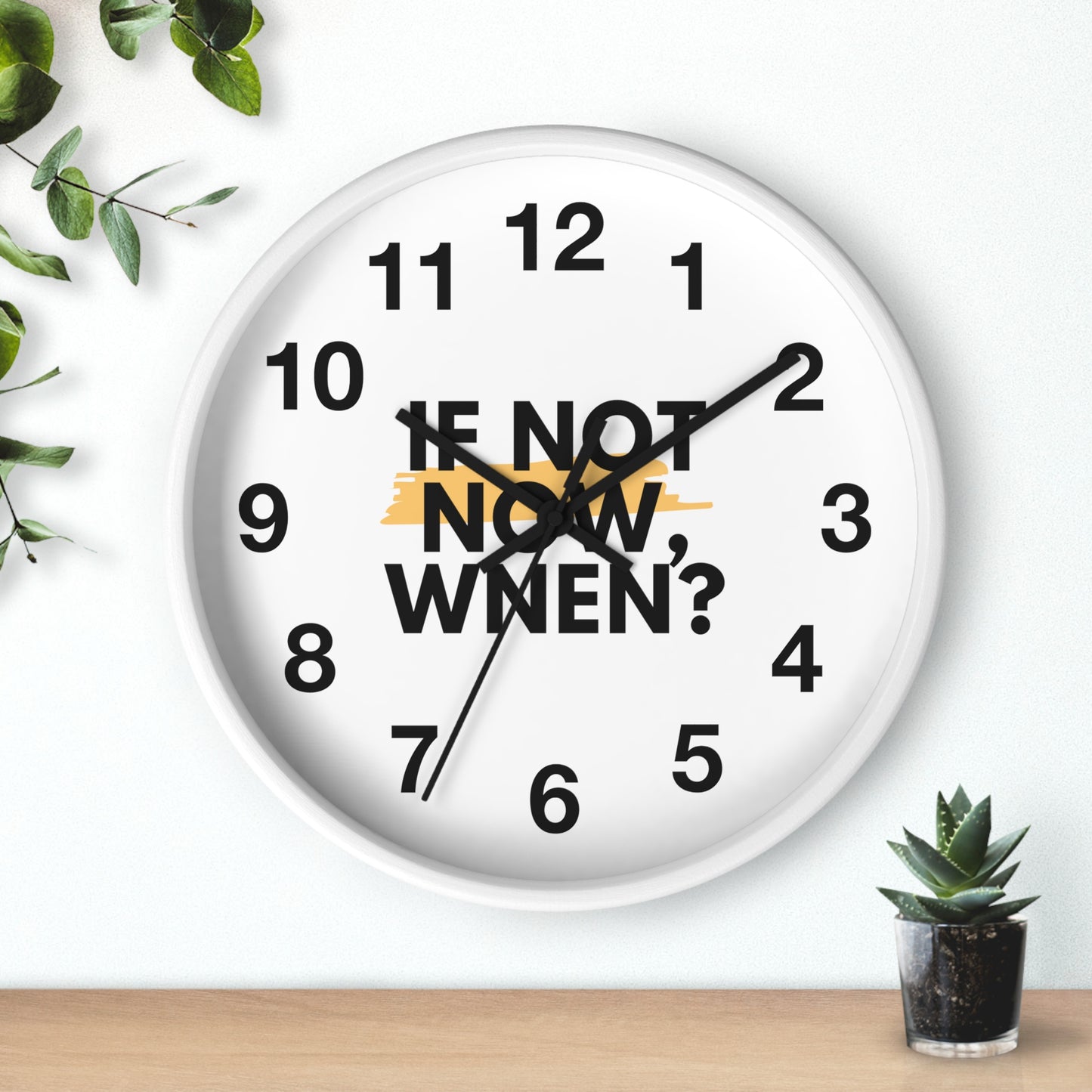 If Not Now When Wall Clock - Motivational Quote Clock, Minimal Modern Home Decor