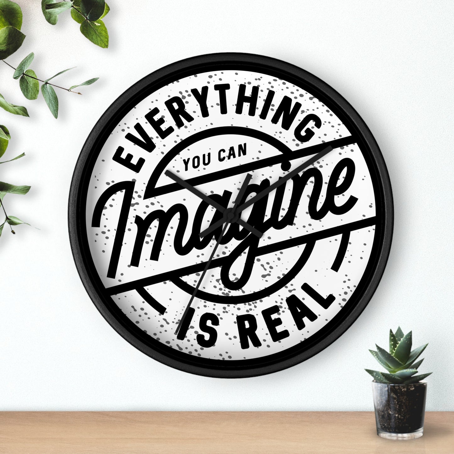 Everything You Can Imagine Is Real Wall Clock - Minimal Motivational Home Decor