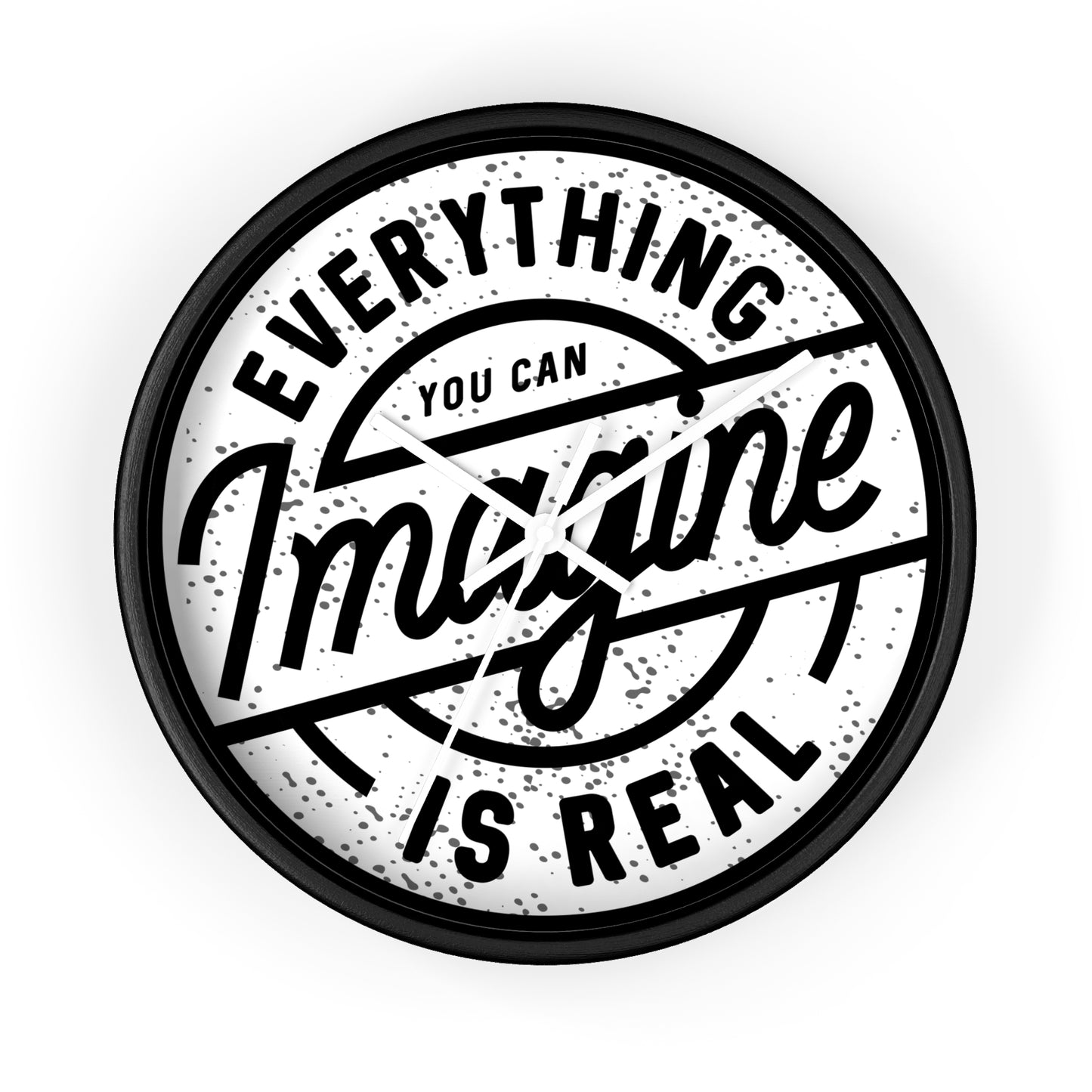 Everything You Can Imagine Is Real Wall Clock - Minimal Motivational Home Decor