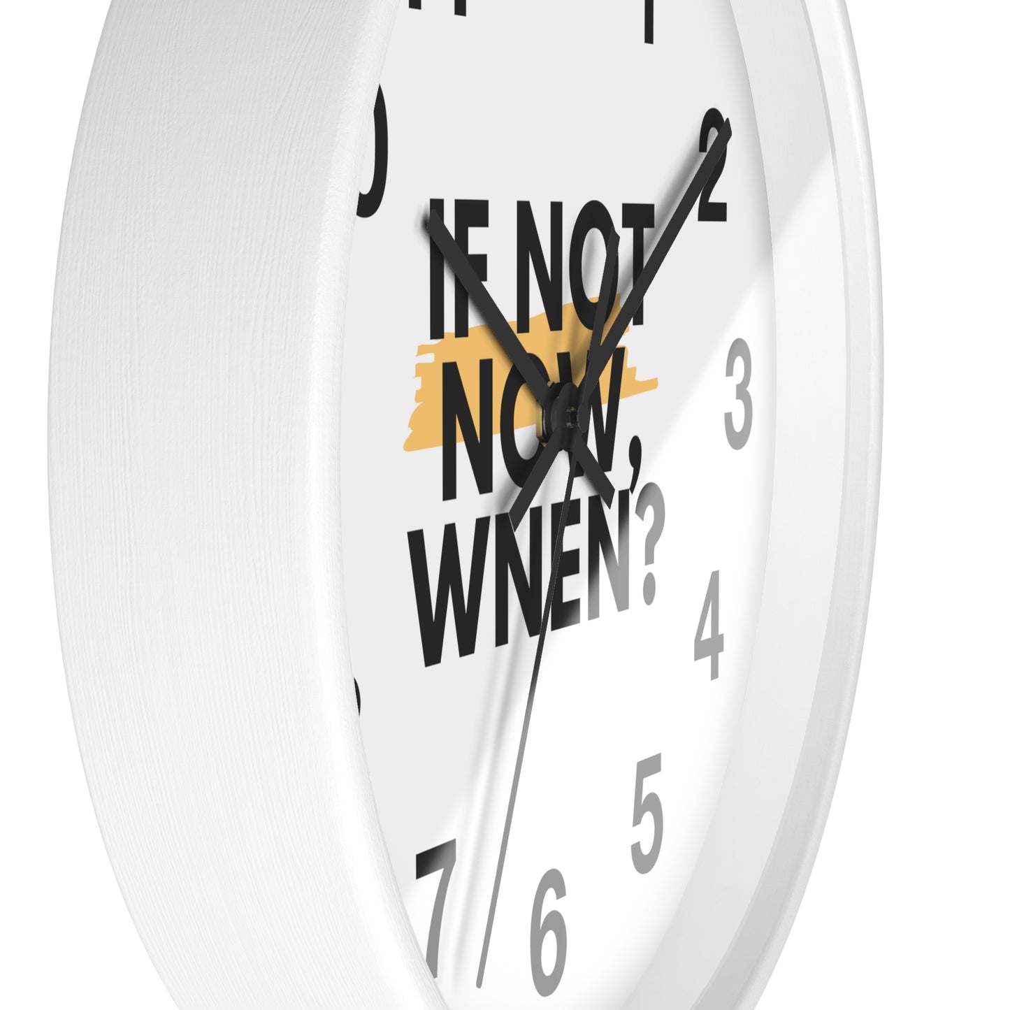 If Not Now When Wall Clock - Motivational Quote Clock, Minimal Modern Home Decor