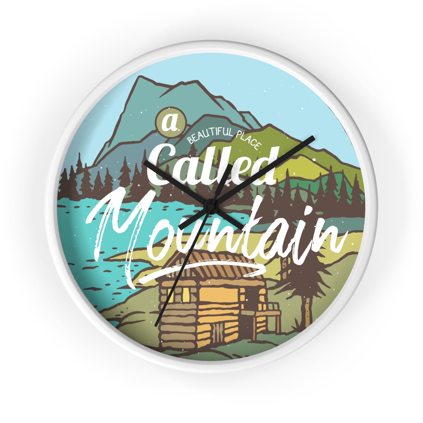 A Beautiful Place Called Mountain Wall Clock - Cozy Nature Home Decor with Cabin Illustration