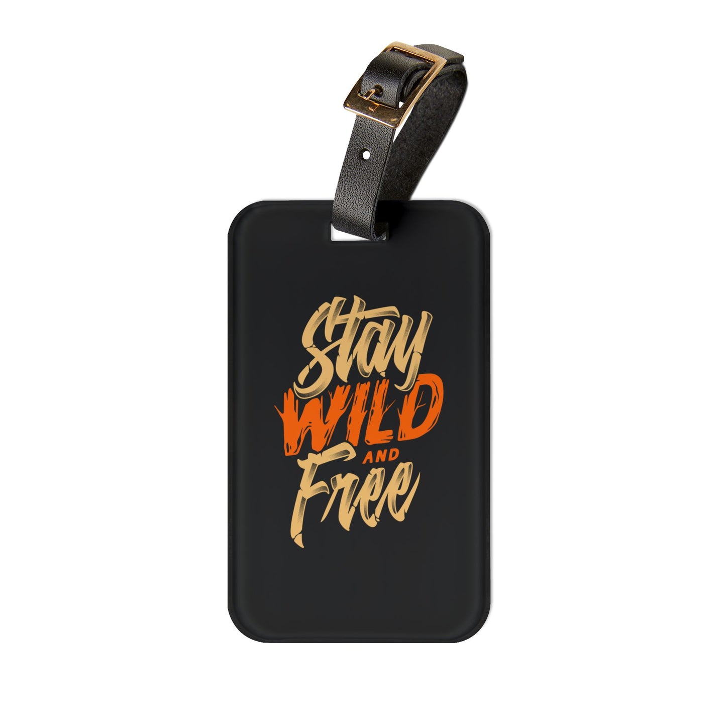 Stay Wild and Free Luggage Tag - Motivational Travel Bag Tag for Adventurers, Van Life & Free Spirits