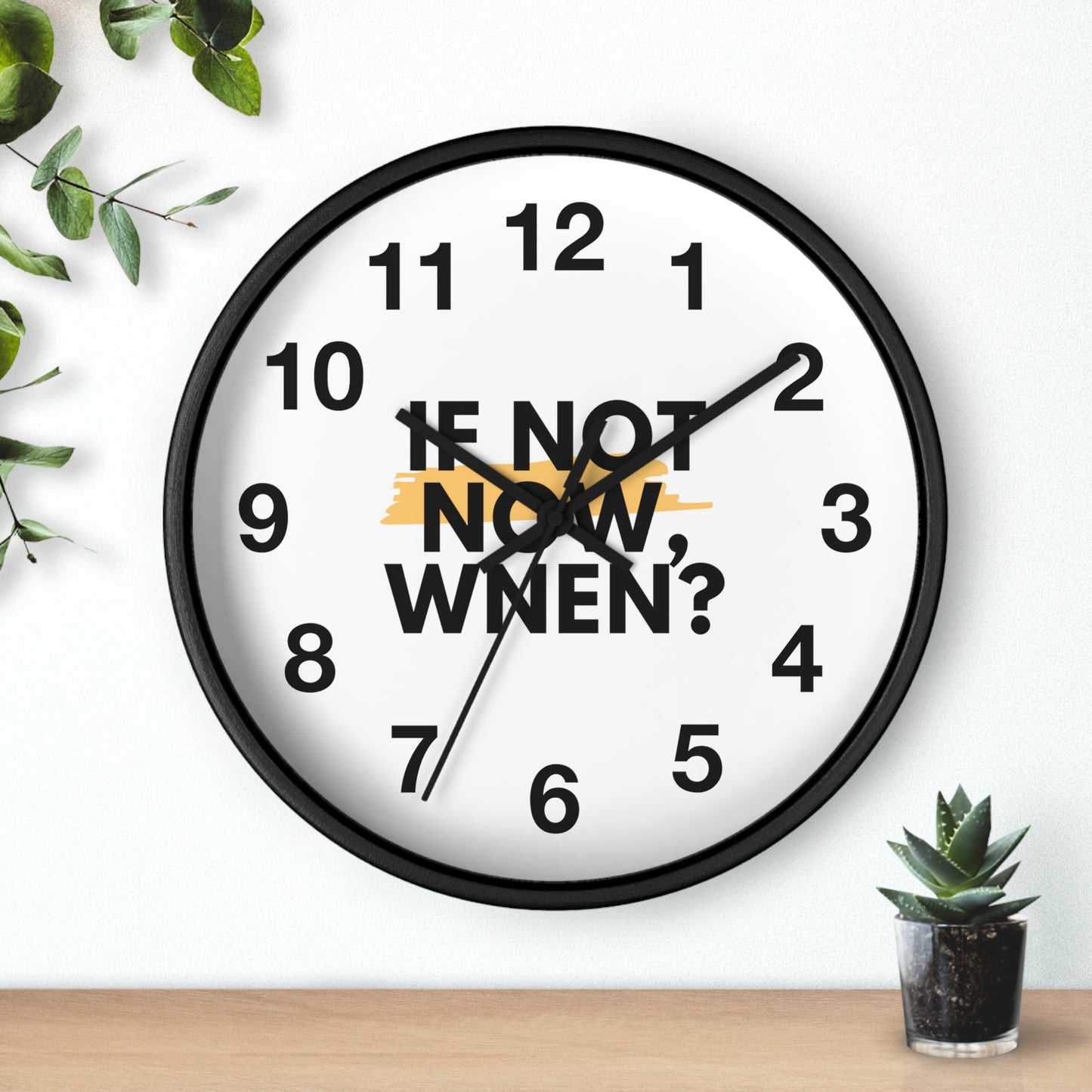 If Not Now When Wall Clock - Motivational Quote Clock, Minimal Modern Home Decor