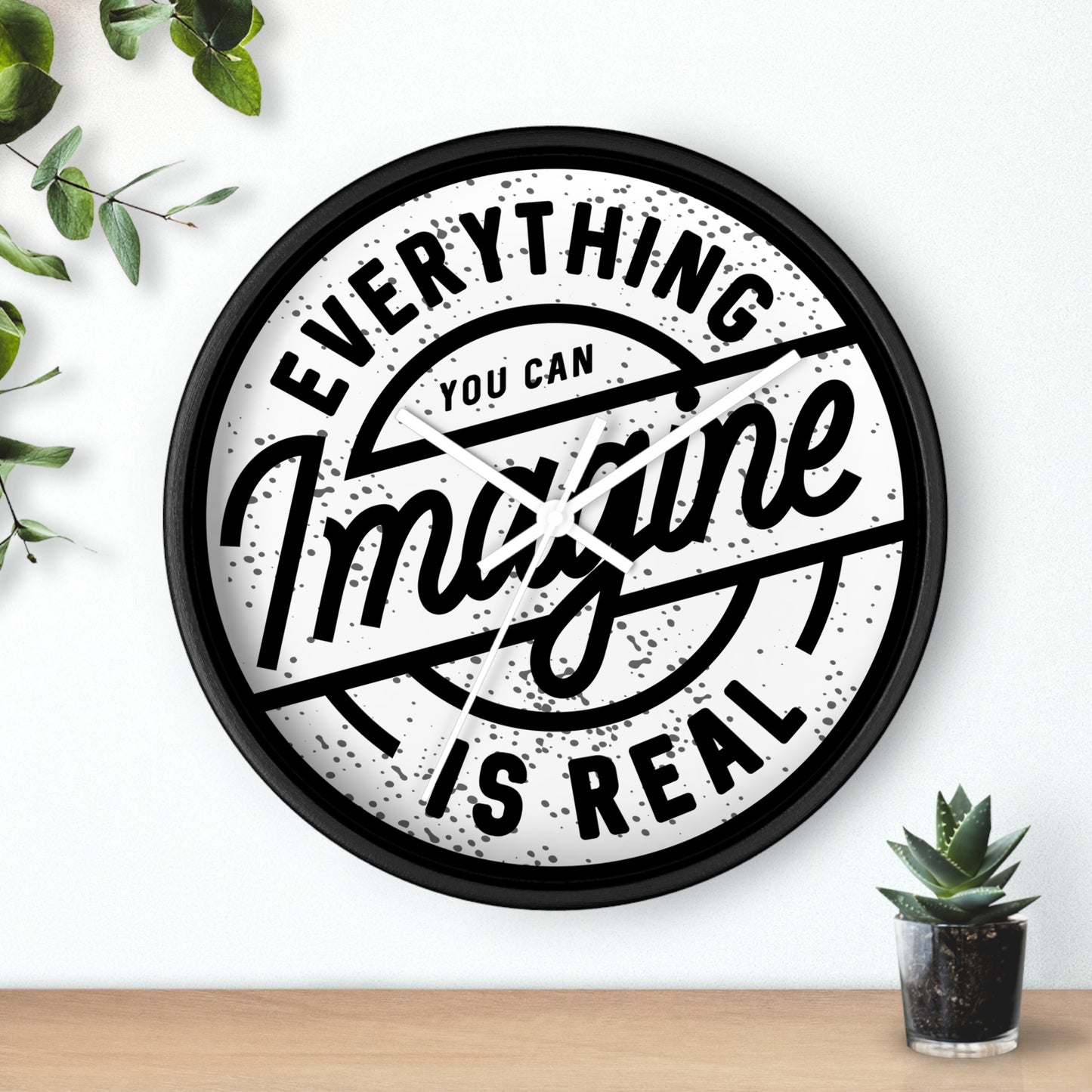 Everything You Can Imagine Is Real Wall Clock - Minimal Motivational Home Decor