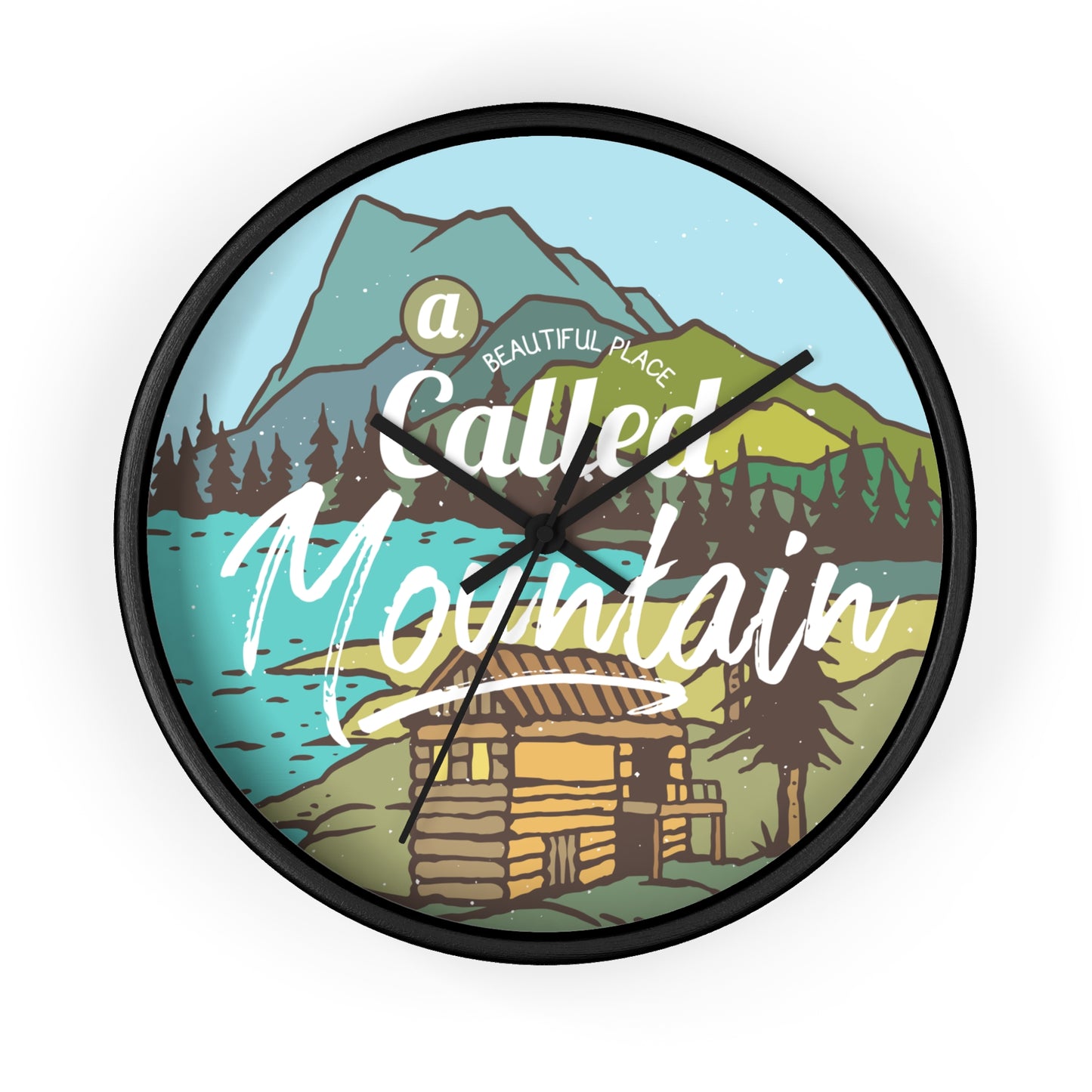 A Beautiful Place Called Mountain Wall Clock - Cozy Nature Home Decor with Cabin Illustration