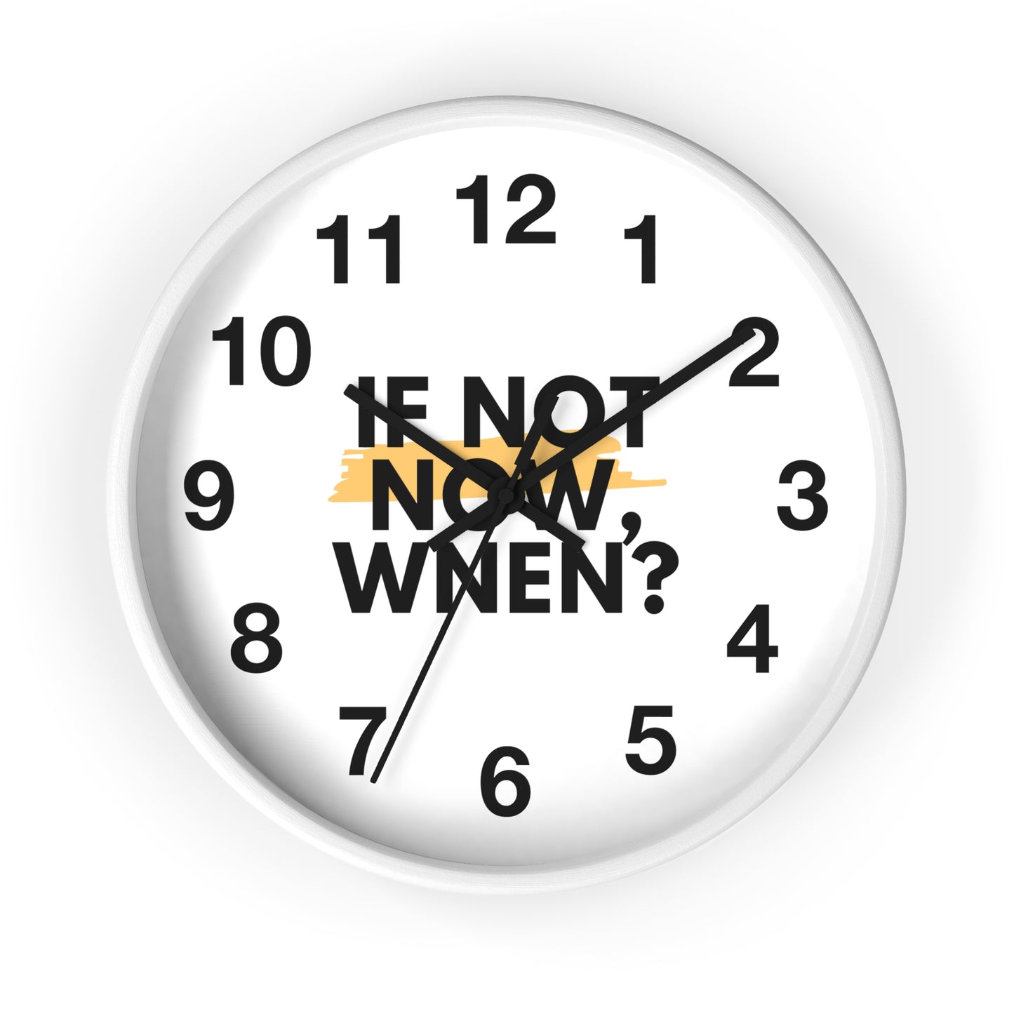 If Not Now When Wall Clock - Motivational Quote Clock, Minimal Modern Home Decor