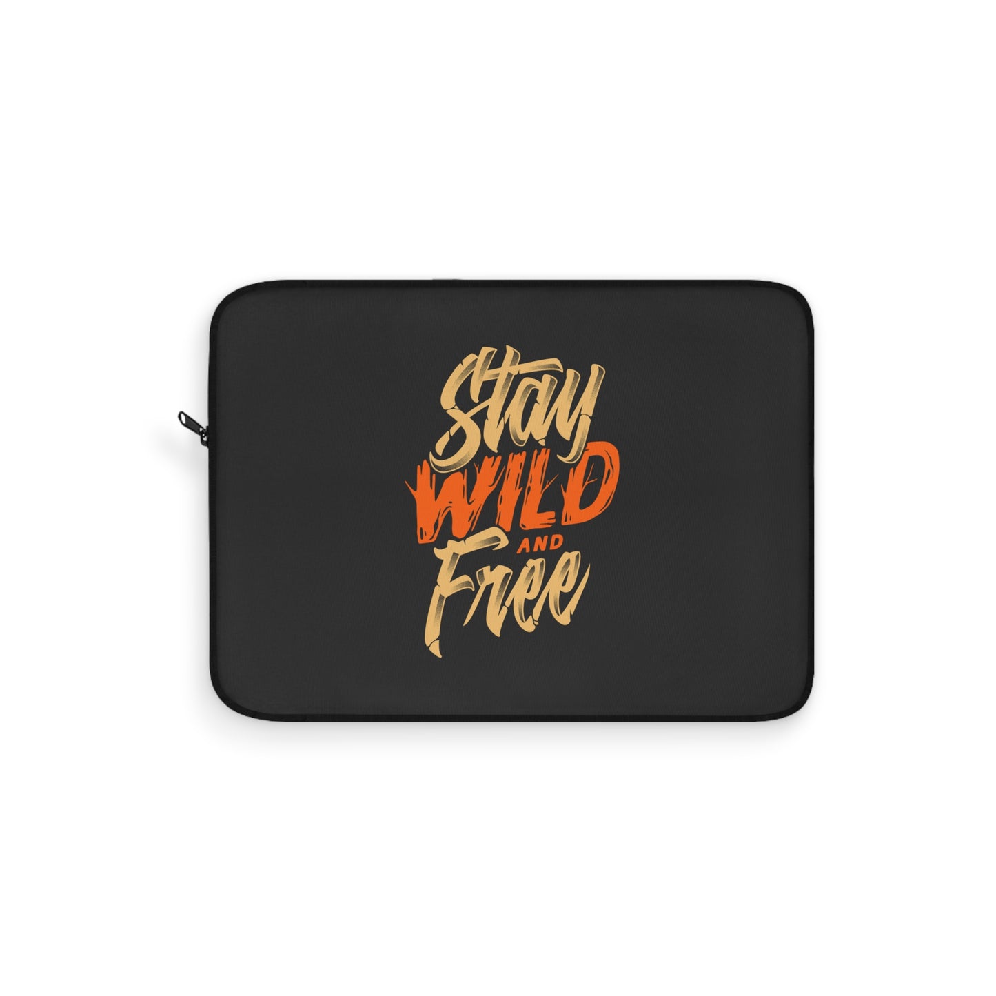 Stay Wild and Free Laptop Sleeve - Adventure Quote Protective Case for Travel & Outdoor Lifestyle