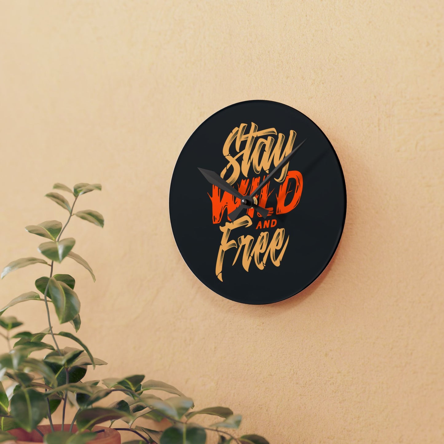 Stay Wild and Free Acrylic Wall Clock - Modern Motivational Home Decor with Bold Typography