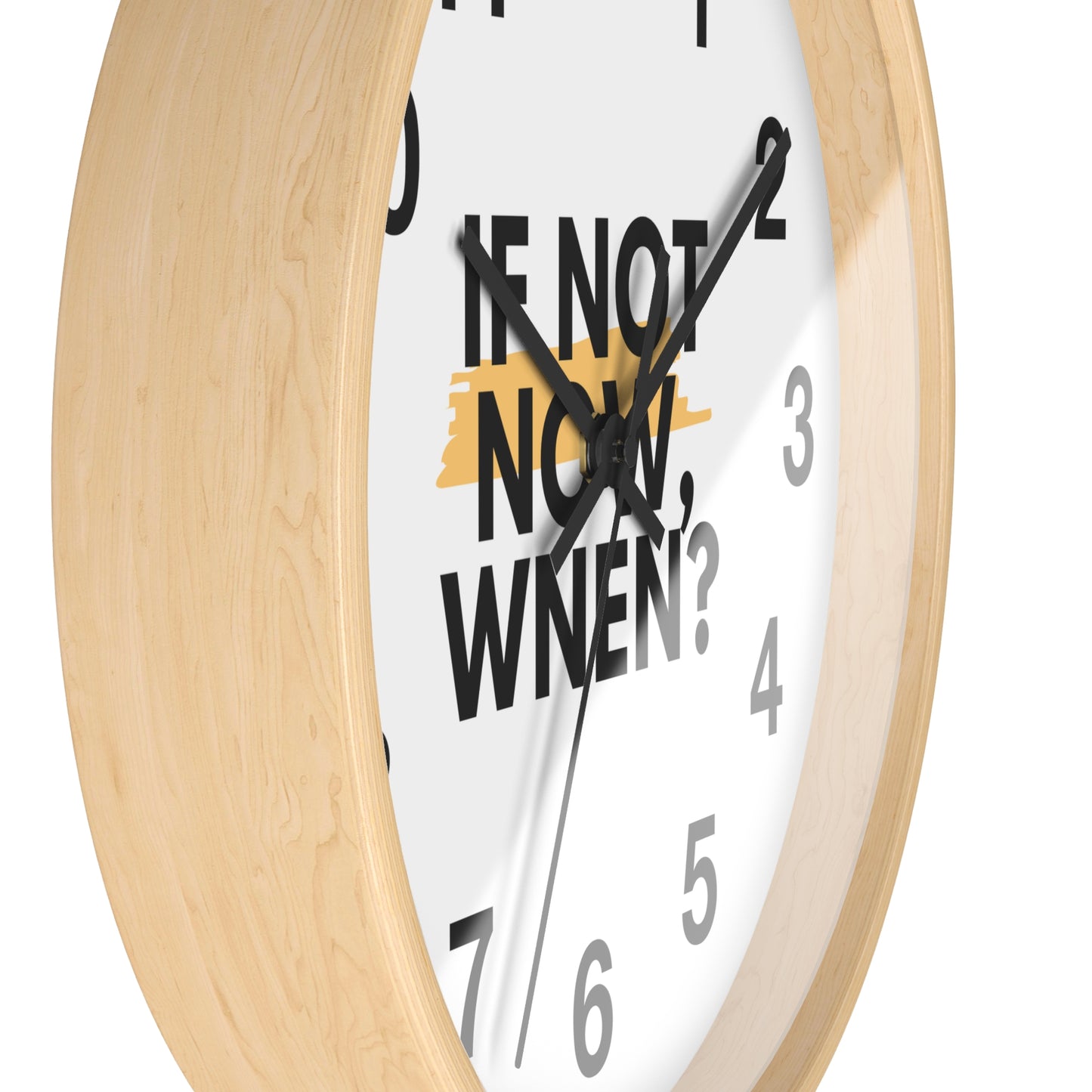 If Not Now When Wall Clock - Motivational Quote Clock, Minimal Modern Home Decor