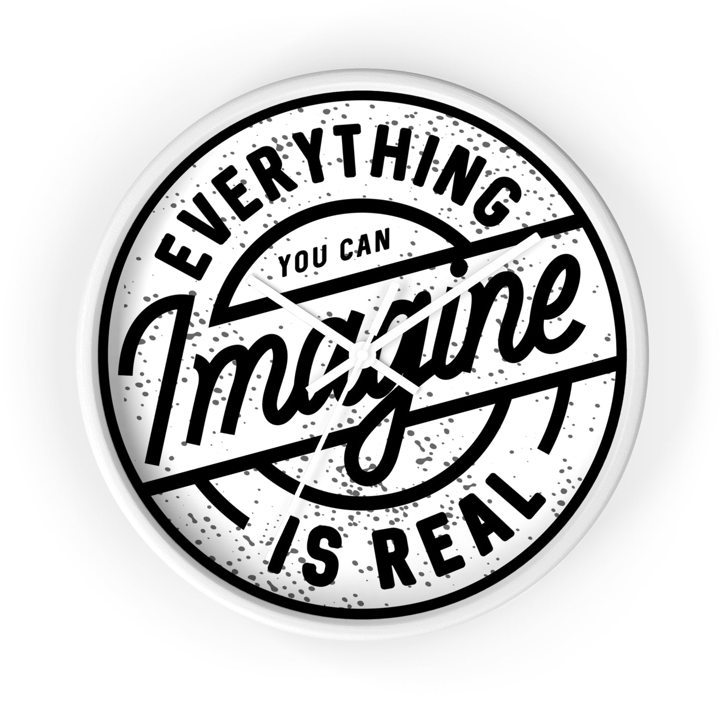 Everything You Can Imagine Is Real Wall Clock - Minimal Motivational Home Decor