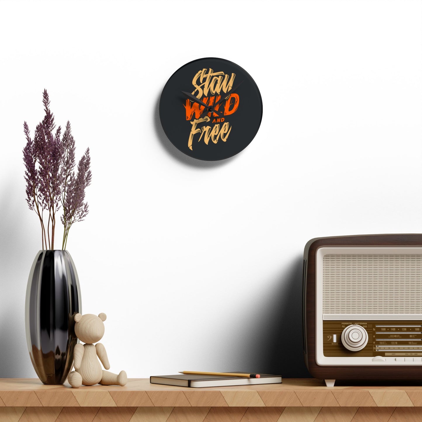 Stay Wild and Free Acrylic Wall Clock - Modern Motivational Home Decor with Bold Typography