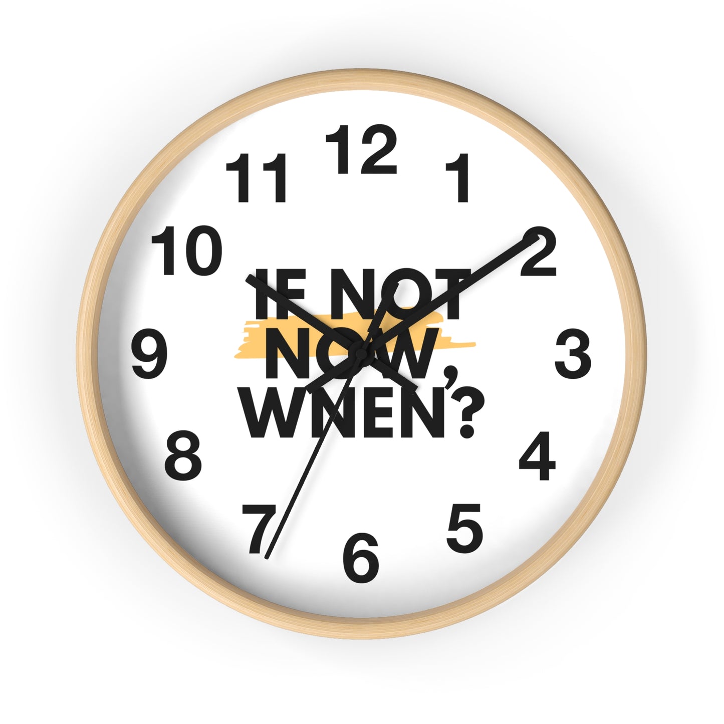 If Not Now When Wall Clock - Motivational Quote Clock, Minimal Modern Home Decor