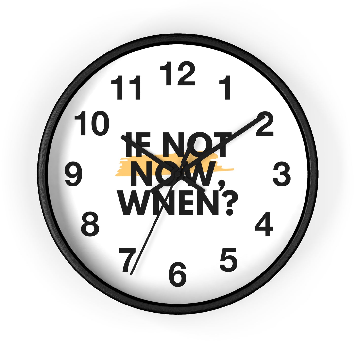 If Not Now When Wall Clock - Motivational Quote Clock, Minimal Modern Home Decor