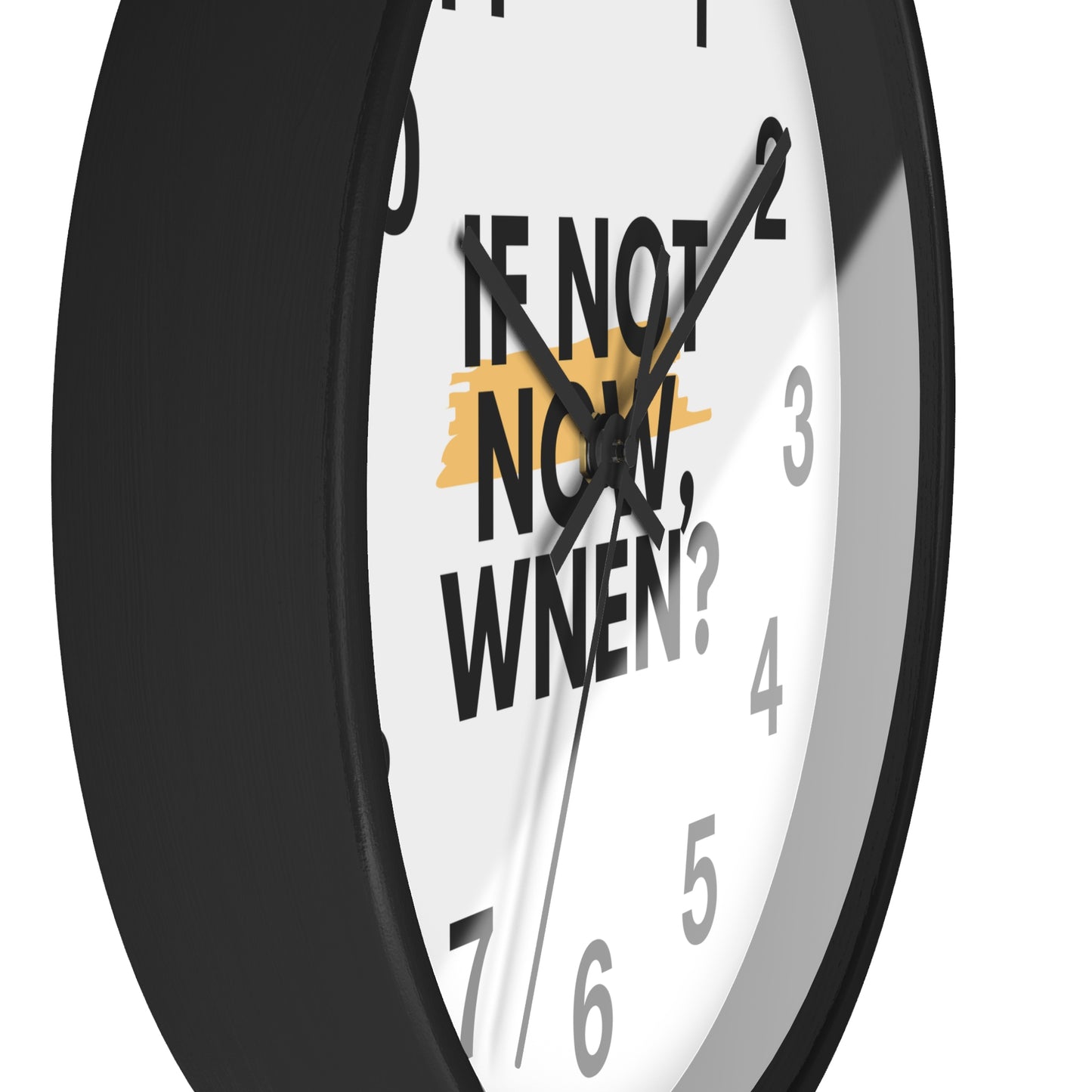 If Not Now When Wall Clock - Motivational Quote Clock, Minimal Modern Home Decor