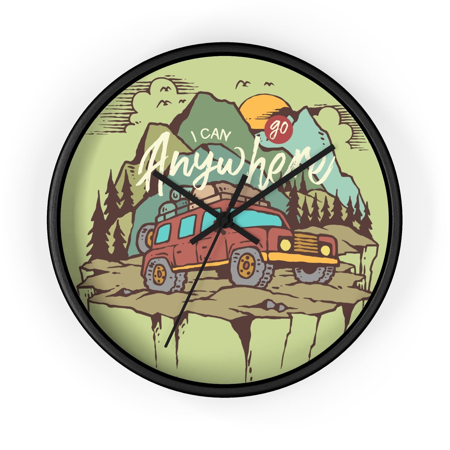 I Can Go Anywhere Wall Clock - Cozy Adventure Home Decor with Off Road Travel Art