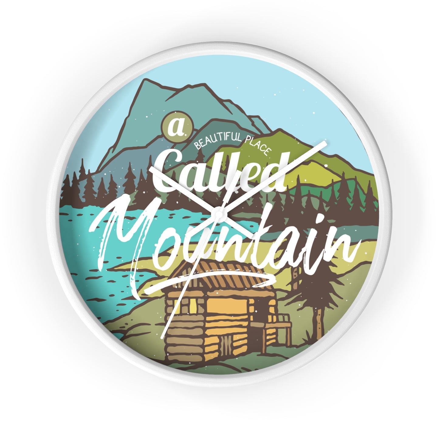 A Beautiful Place Called Mountain Wall Clock - Cozy Nature Home Decor with Cabin Illustration